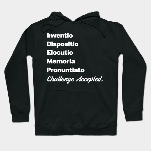 5 Canons of Rhetoric Latin Classical Education Challenge Accepted Hoodie by k8creates